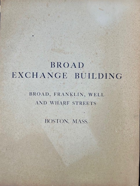 Item #009188 Broad Exchange Building: Broad, Franklin, Well and Wharf Streets Boston, Mass. CHARLES E. PARK.
