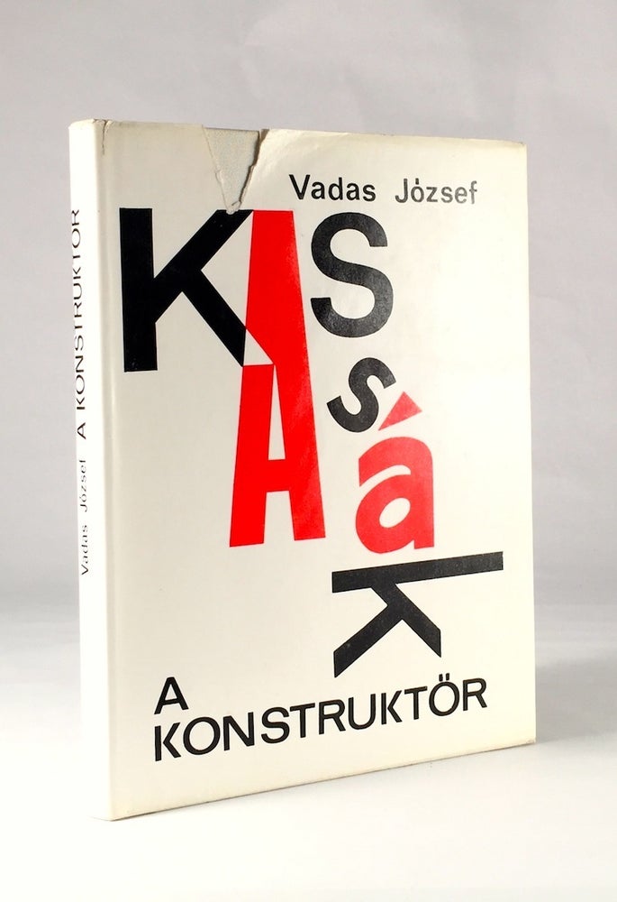 Item #009531 A Konstruktor: [Kassak Lajos Kepzomuveszeti Munkassaga]. Jozsef Kassak Vadas, Lajos.