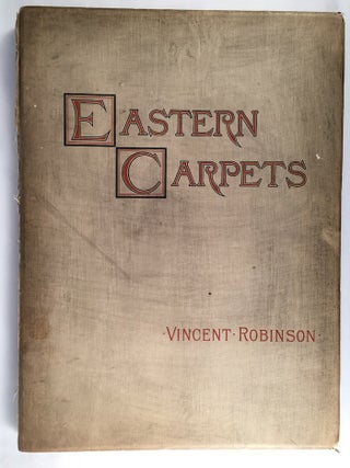 Item #010344 Eastern Carpets: Twelve Early Examples with Descriptive Notes By Vincent Robinson...