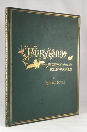 Item #010345 In Fairyland: A Series of Pictures from the Elf-World. RICHARD DOYLE