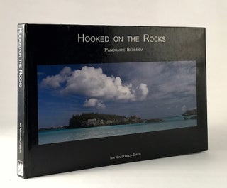 Item #010379 Hooked on the Rocks: Panoramic Bermuda. IAN MACDONALD-SMITH