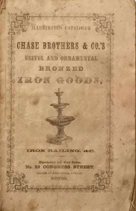 Item #010810 Illustrated Catalogue Chase Brothers & Co.'s Useful and Ornamental Bronzed Iron...