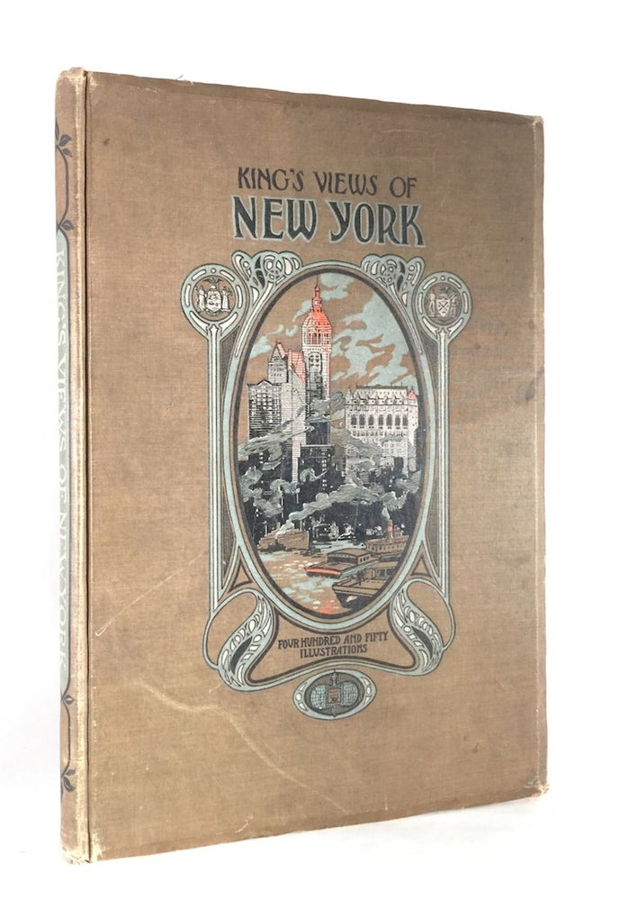 Item #010884 King's Views of New York: Four Hundred and Fifty Illustrations. MOSES KING.