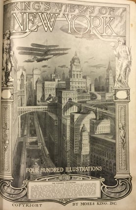 King's Views of New York: Four Hundred and Fifty Illustrations