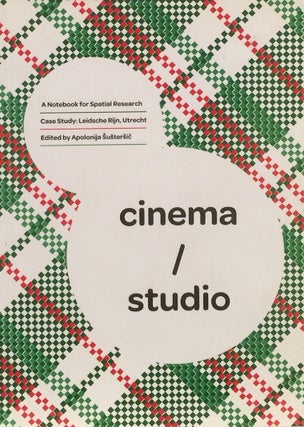 Item #011024 Cinema / Studio: A Notebook for Spatial Research. APALONIJA SUSTERSIC