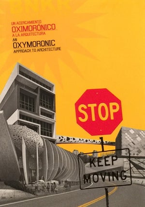 Item #011232 Stop: Keep Moving - An Oxymoronic Approach to Architecture (English and Spanish...