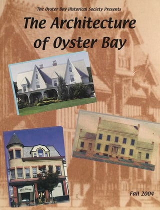 Item #011341 The Architecture of Oyster Bay. MAUREEN MONCK