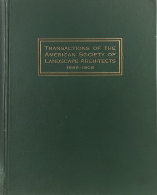 Item #011343 Transactions of the American Society of Landscape Architects: From Its Inception in...