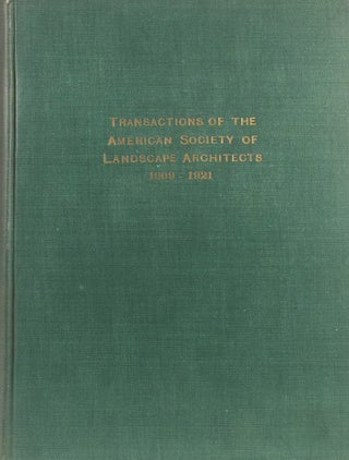 Item #011344 Transactions of the American Society of Landscape Architects: 1909-1921. CARL RUST...