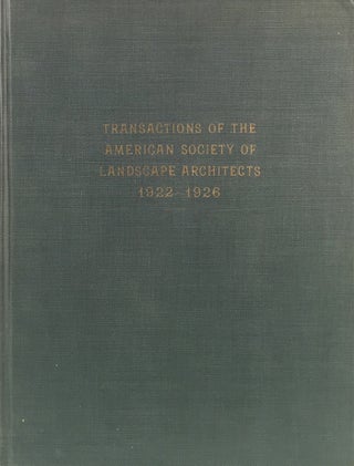 Item #011345 Transactions of the American Society of Landscape Architects: 1922-1926. BREMER...