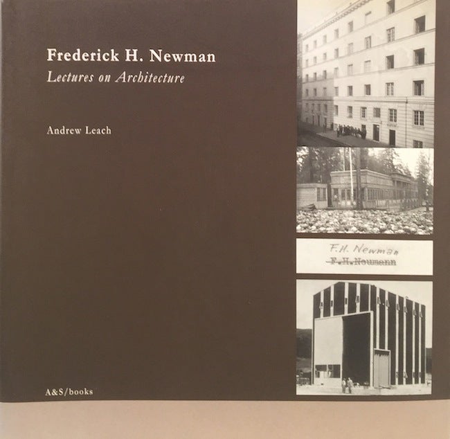 Item #011372 Frederick H. Newman: Lectures on Architecture Vienna 1900 -Wellington 1964. ANDREW LEACH.