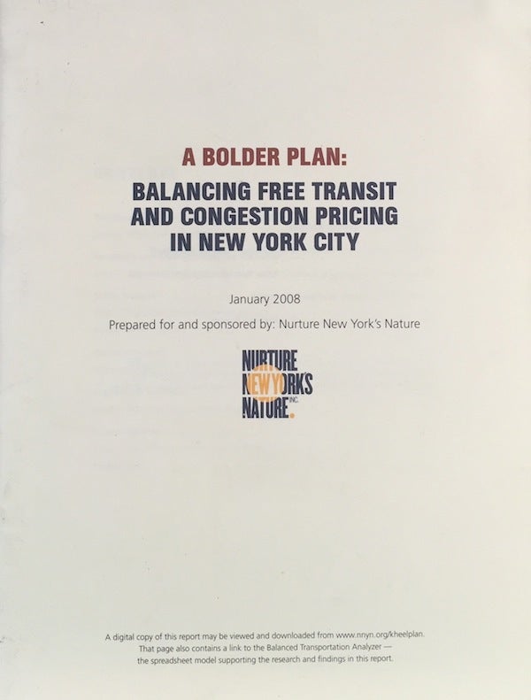 Item #011386 A Bolder Plan: Balancing Free Transit and Congestion Pricing in New York City. CHARLES KOMANOFF.