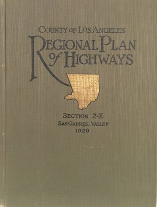 Item #011388 A Comprehensive Report on the Regional Plan of Highways: Section 2-E San Gabriel...