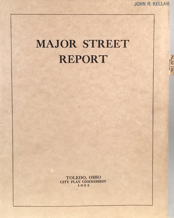 Item #011399 Major Street Report: Toledo Ohio City Plan. HARLAND BARTHOLOMEW.