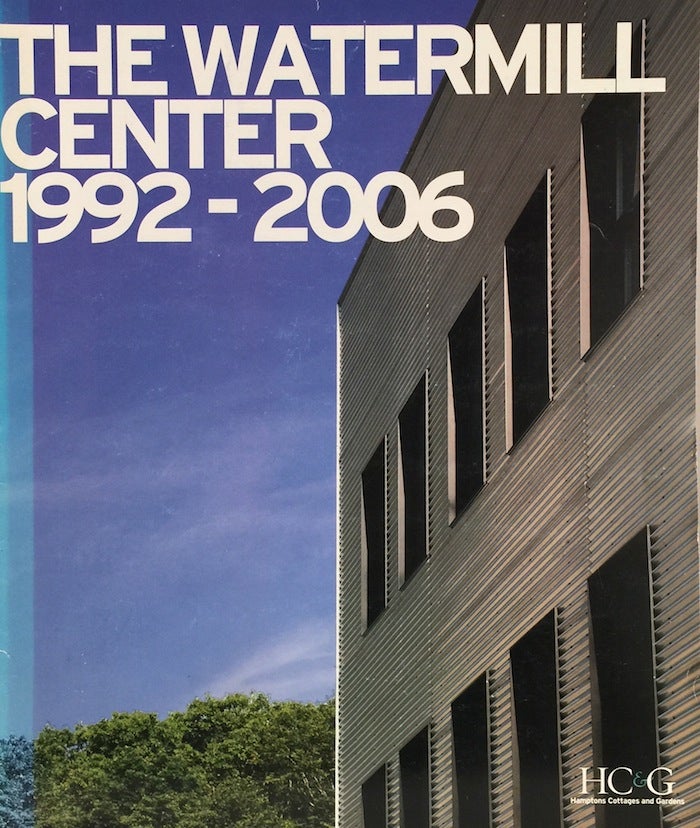 Item #011432 The Watermill Center 1992-2006. SOPHIE DONELSON.