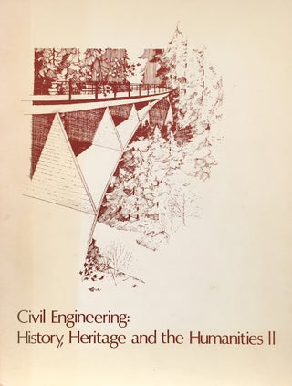 Item #011487 Civil Engineering:History, Heritage, and the Humanities /Commemorating the Hundredth...