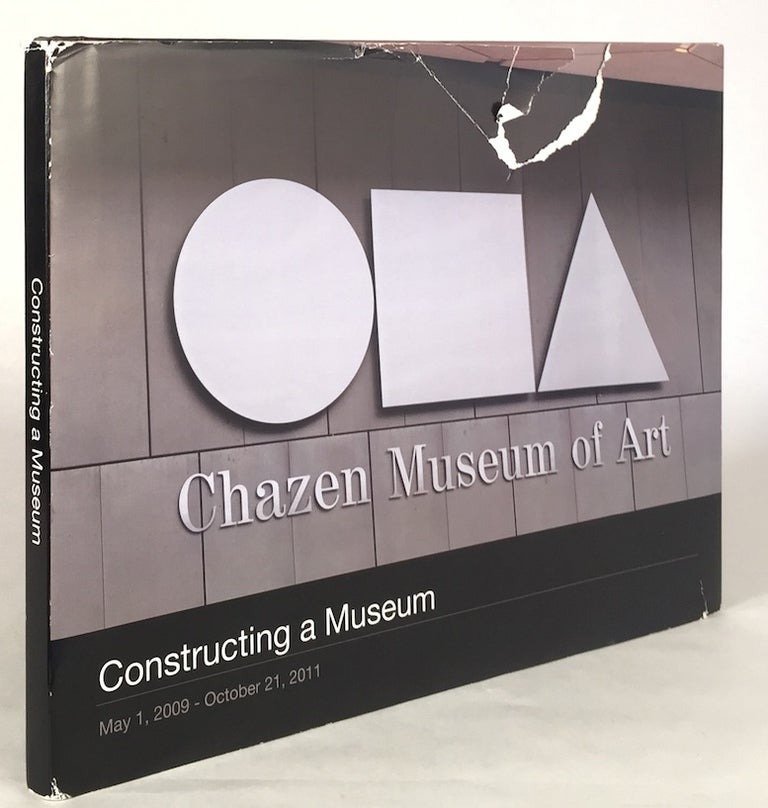 Item #011533 Constructing a Museum: May 1, 2009 - October 21, 2011. WEESE, CHAZEN MUSEUM OF ART.