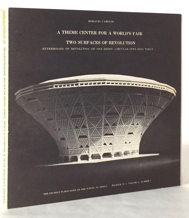 Item #011857 A Theme Center for a World's Fair / Two Surfaces of Revolution: Hyberboloid of Revolution of One sheet--Circular open Ring Torus. HORACIO CAMINOS.