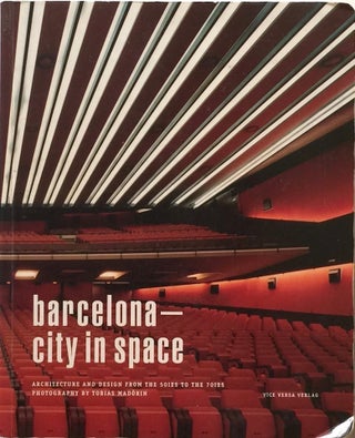 Item #011891 BARCELONA CITY IN SPACE: Architecture and Design from the 50's to the 70's. LURKER...