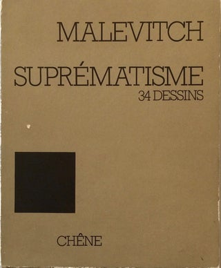 Item #011957 Malevitch Suprematisme : 34 Dessins. K. MALEVITCH