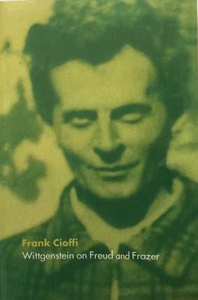 Item #011978 Wittgenstein on Freud and Frazer. FRANK CIOFFI
