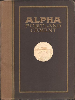 Item #012033 Alpha Portland Cement: The High-Water Mark of Quality. ALPHA PORTLAND CEMENT COMPANY