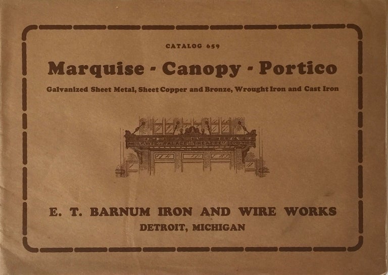 Item #012034 Catalog 659: Marquise - Canopy - Portico Galvanized Sheet Metal, Sheet Copper and Bronze, Wrought Iron and Cast Iron. BARNUM IRON AND WIRE WORKS.