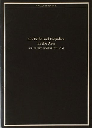 Item #012069 On Pride and Prejudice in the arts: Pentagram Papers 26. ERNST GOMBRICH