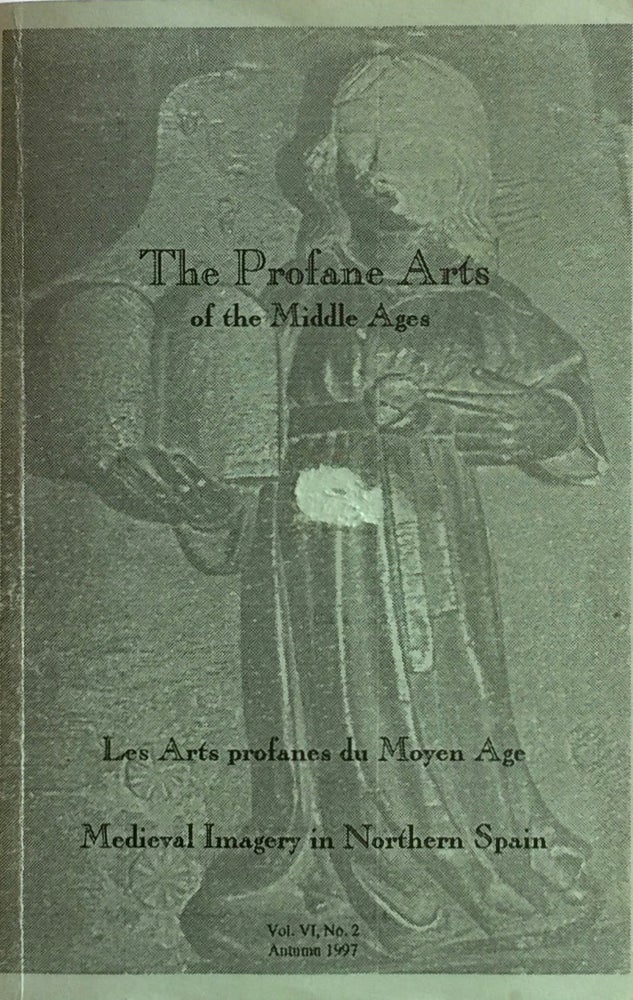 Item #012096 The Profane Arts of the Middle Ages: Medieval Imagery in Northern Spain. ELAINE C. BLOCK, edit.
