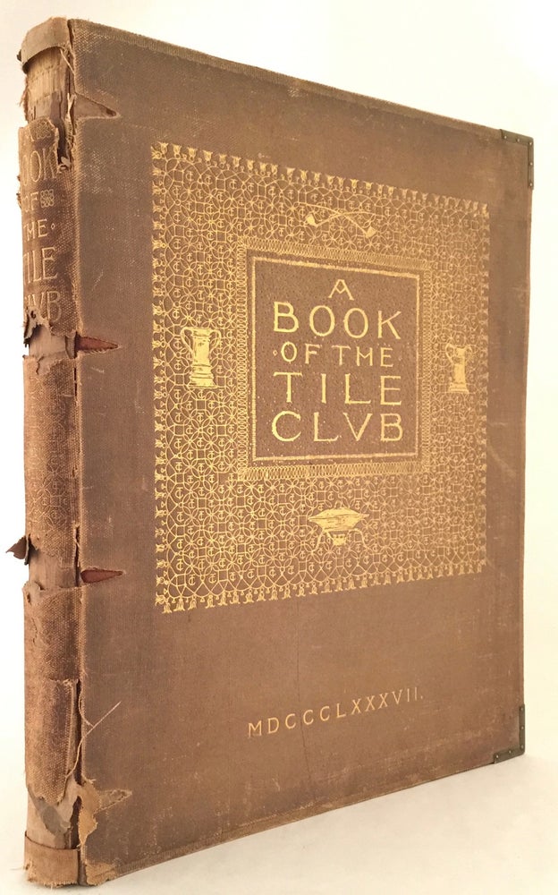 Item #012119 A Book of the Tile Club. STANFORD WHITE, LAWRENCE GRANT WHITE.