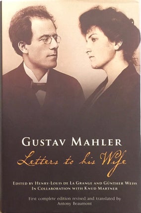 Item #012127 Gustav Mahler: Letters to His Wife. Gustav Mahler