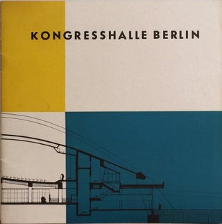 Item #012174 Kongresshalle Berlin: A Symbol of Responsible Freedom in Thought and Speech. HUGH...