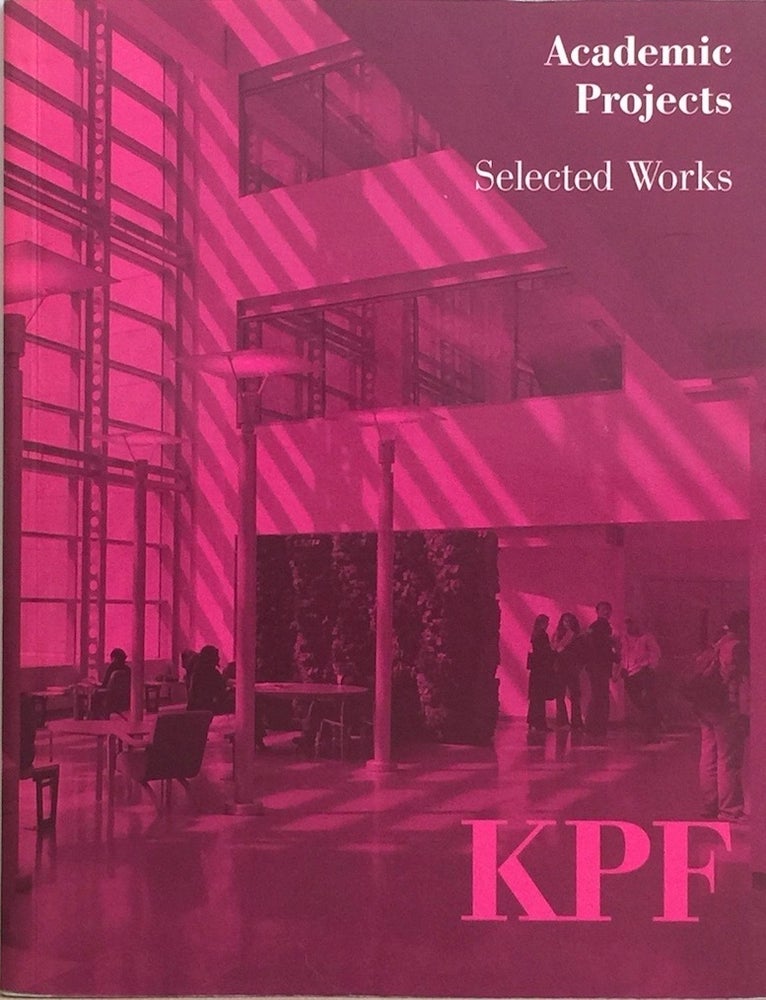 Item #012208 Academic Projects: Selected Works. KOHN PEDERSEN FOX.