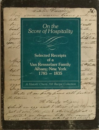 Item #012255 On the Score of Hospitality: Selected Receipts of a Van Rensselaer Family, Albany,...