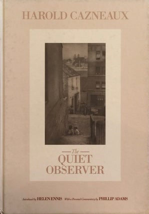 Item #012339 Harold Cazneaux: The Quiet Observer. Harold Cazneaux