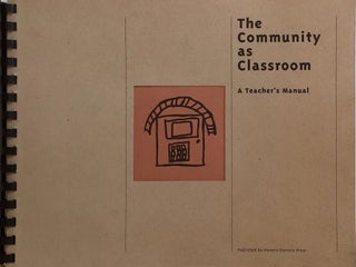 Item #012376 The Community as Classroom: A Teacher’s Manual. FRANCES EBERHART, edit