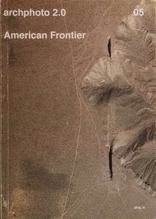 Item #012386 archphoto 2.0: American Frontier - Issue 05-2015. EMANUELE PICCARDO