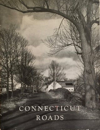 Item #012430 Connecticut Roads: A Report of the Bureau of Highway Planning Studies. CONNECTICUT...