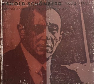 Item #012457 Arnold Schönberg 1874-1951: Lebensgeschichte in Begegnungen. NURIA NONO-SCHOENBERG