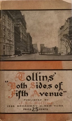 Collins' Both Sides of Fifth Avenue: A Brief History of the Avenue with Descriptive Notes. J. F. L. COLLINS.