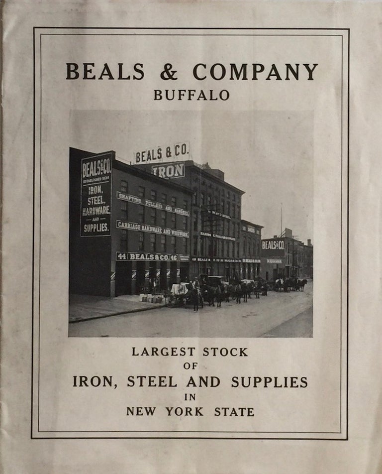 Item #012551 Beals & Company Buffalo: Largest Stock of Iron, Steel and Supplies in New York State. BEALS, COMPANY.