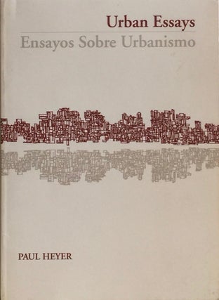 Item #012562 Urban Essays / Ensayos Sobre Urbanismo. PAUL HEYER