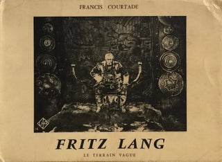 Item #012577 Fritz Lang: Le Terrain Vague. FRANCIS COURTADE