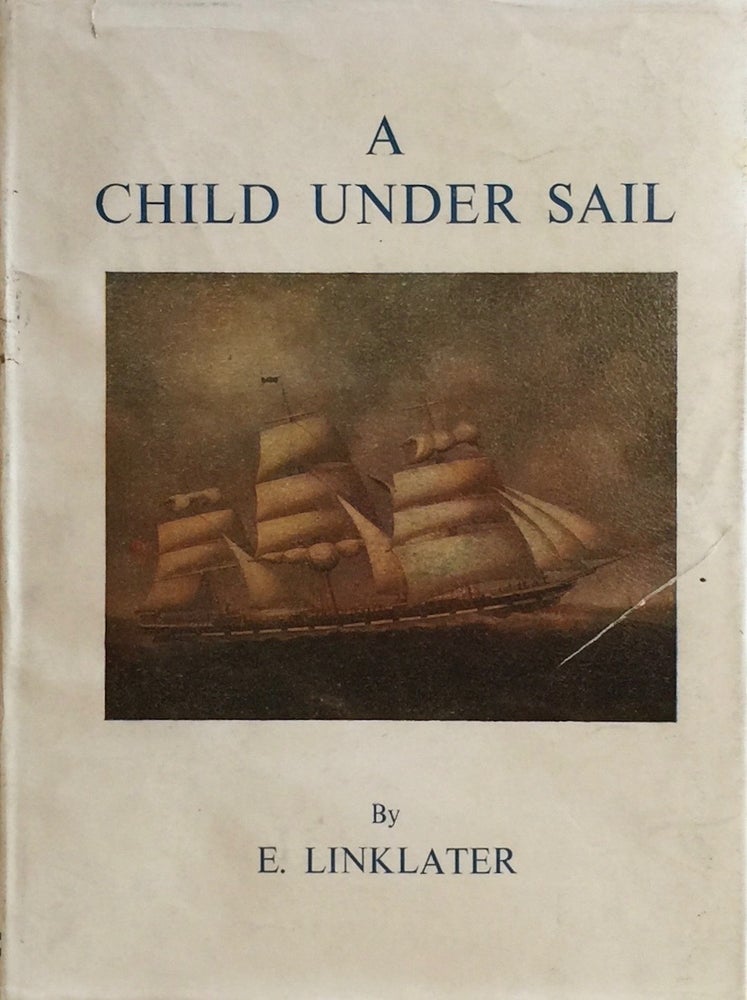 Item #012593 A Child Under Sail. ELIZABETH LINKLATER.