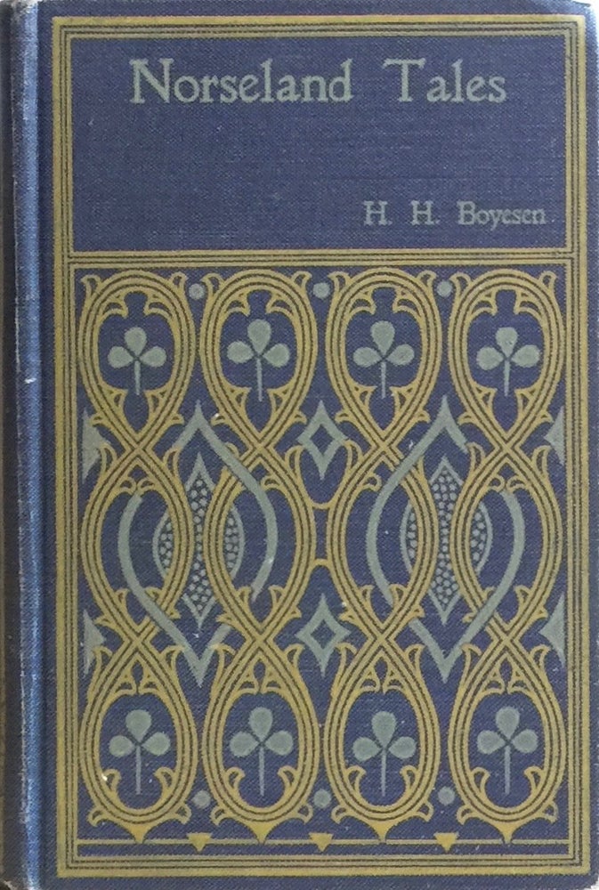 Item #012626 Norseland Tales. H. H. BOYESEN.