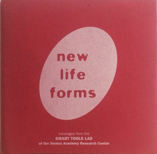 Item #012660 New Life Forms: Messages from the Smart Tools Lab of the Domus Academy Research...