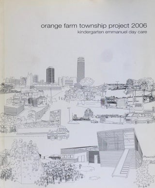Item #012691 Orange Farm Township Project [and] Orange Farm Township Project 2006: Kindergarten...