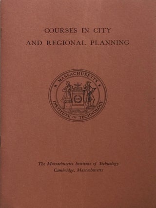 Item #012725 The Massachusetts Institute of Technology: Courses in City and Regional Planning....