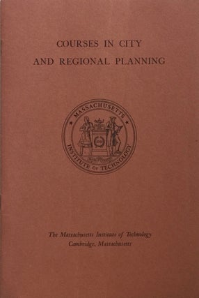 Item #012725 The Massachusetts Institute of Technology: Courses in City and Regional Planning....