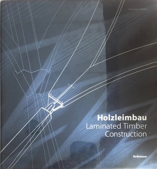 Item #012747 Holzleimbau: Laminated Timber Construction. Christian Müller